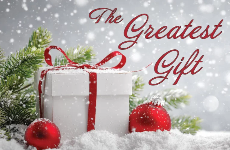 10TH YEAR ANNIVERSARY EDITION OF THE GREATEST GIFT YOU CAN GIVE THIS CHRISTMAS. . . — A CHRISTMAS CELEBRATION WORLDWIDE EVANGELISTIC CAMPAIGN WITH DANIEL WHYTE III